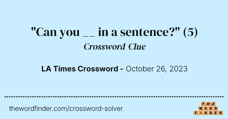 "Can you __ in a sentence?" crossword clue image