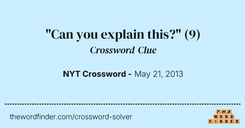 "Can you explain this?" crossword clue image