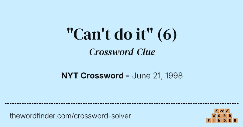 "Can't do it" crossword clue image