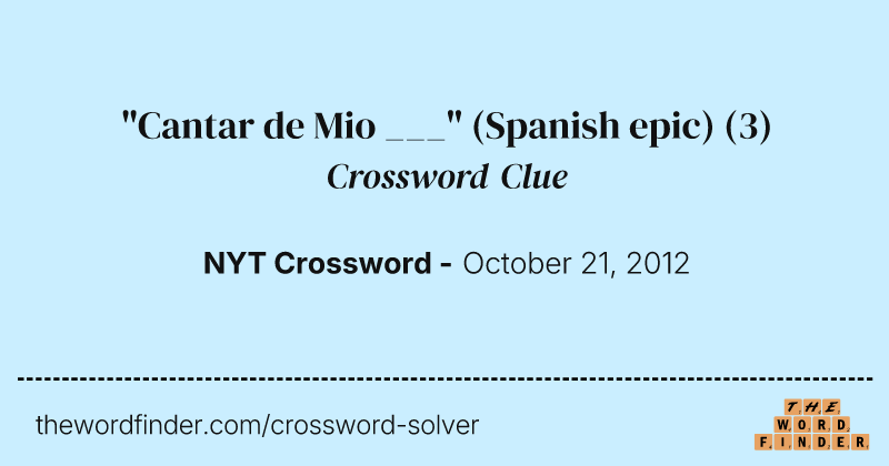 "Cantar de Mio ___" (Spanish epic) crossword clue image