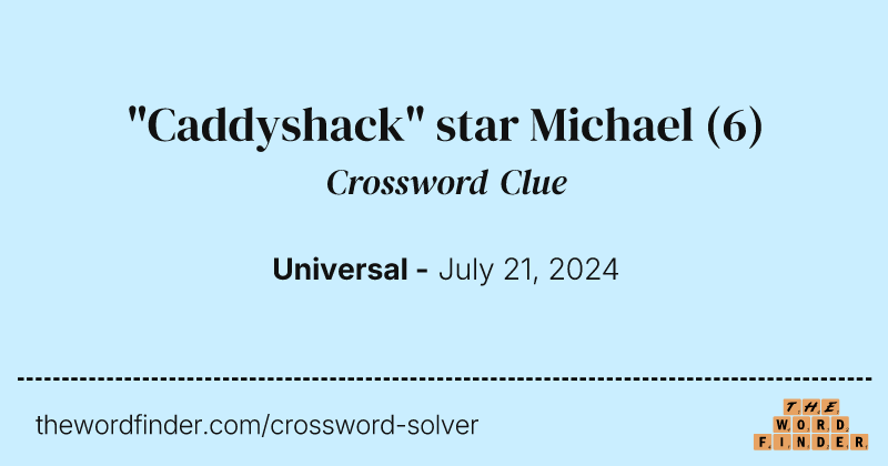 "Caddyshack" star Michael crossword clue image