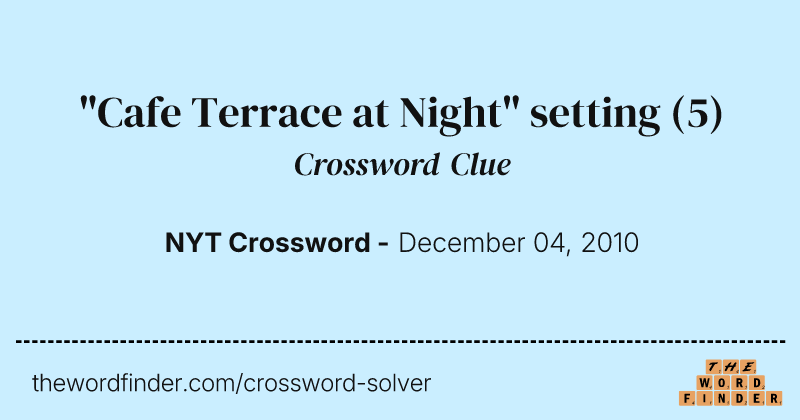"Cafe Terrace at Night" setting crossword clue image