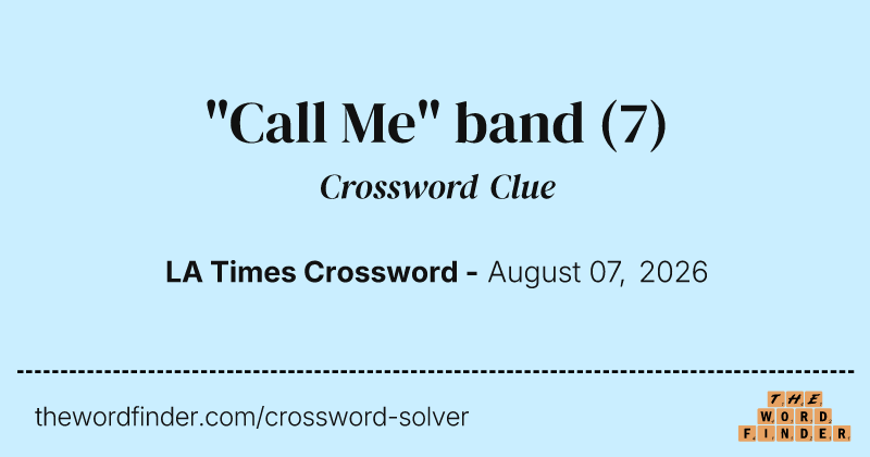 "Call Me" band crossword clue image