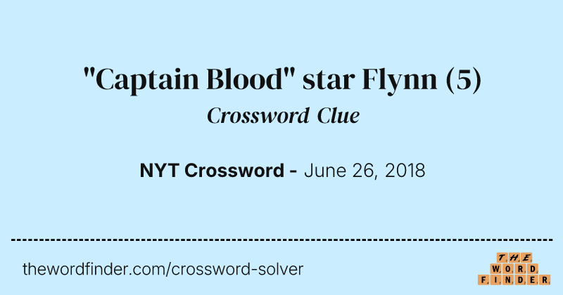 "Captain Blood" star Flynn crossword clue image