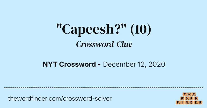 "Capeesh?" crossword clue image