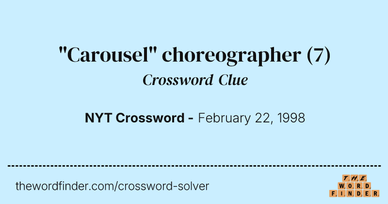 "Carousel" choreographer crossword clue image