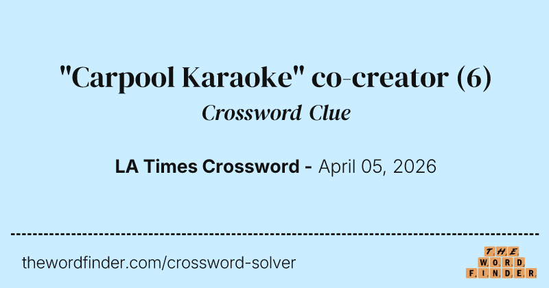 "Carpool Karaoke" co-creator crossword clue image
