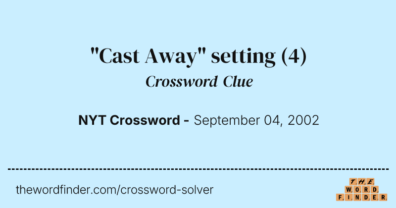 "Cast Away" setting crossword clue image