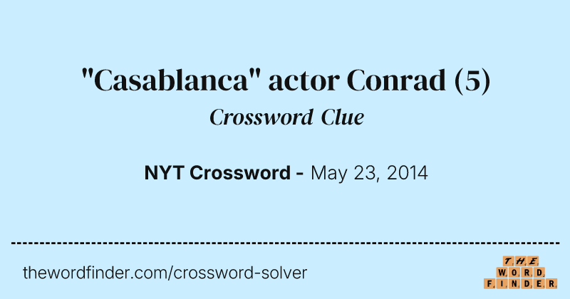 "Casablanca" actor Conrad crossword clue image