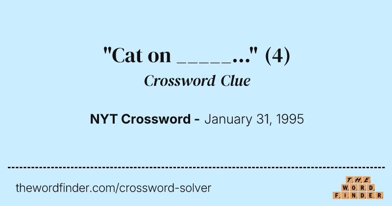 "Cat on _____..." crossword clue image