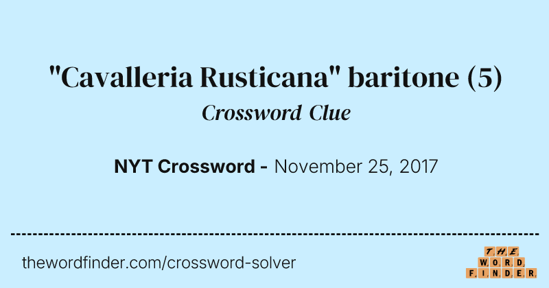 "Cavalleria Rusticana" baritone crossword clue image