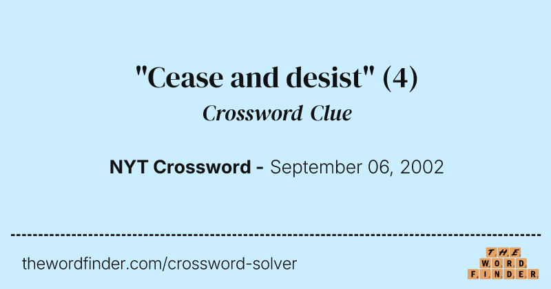 "Cease and desist" crossword clue image