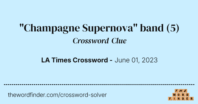 "Champagne Supernova" band crossword clue image