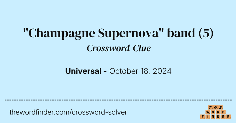 "Champagne Supernova" band crossword clue image
