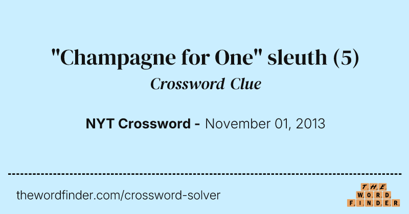 "Champagne for One" sleuth crossword clue image