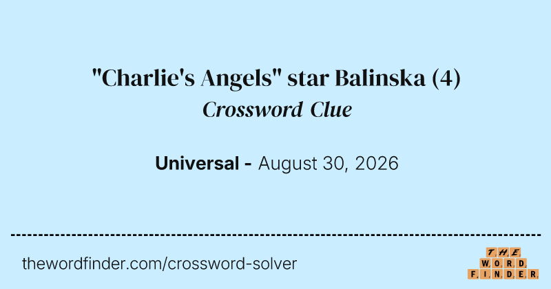 "Charlie's Angels" star Balinska crossword clue image