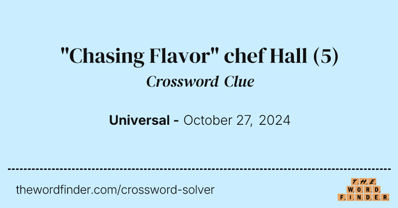 "Chasing Flavor" chef Hall crossword clue image