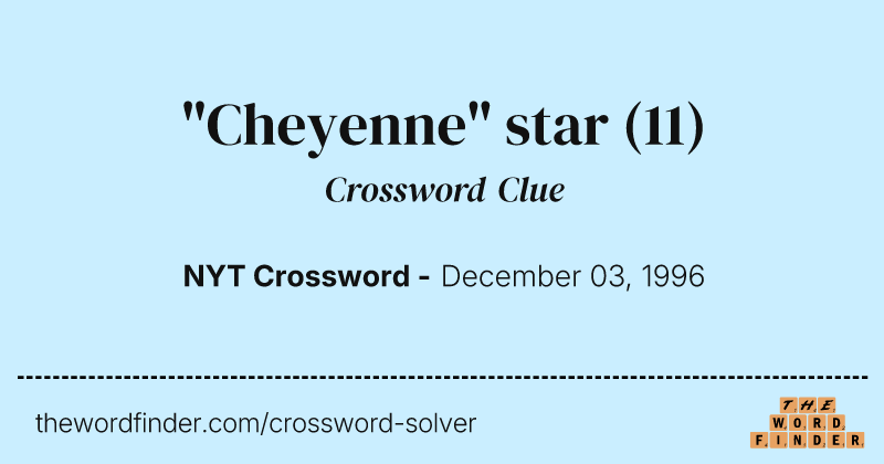 "Cheyenne" star crossword clue image