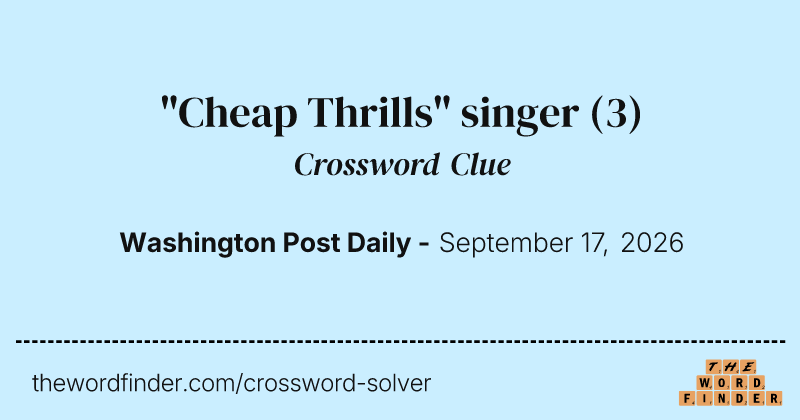 "Cheap Thrills" singer crossword clue image