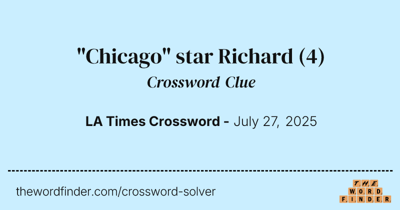 "Chicago" star Richard crossword clue image