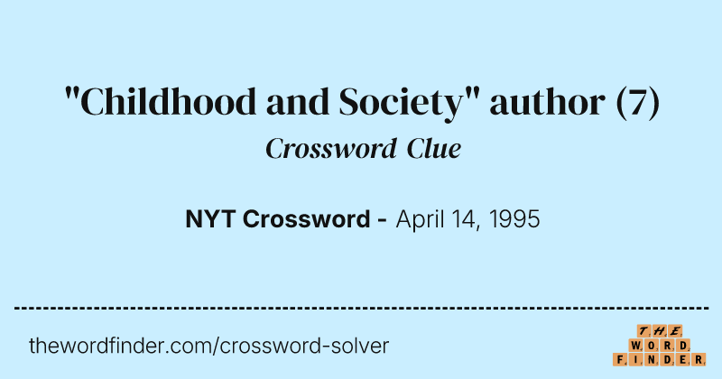 "Childhood and Society" author crossword clue image