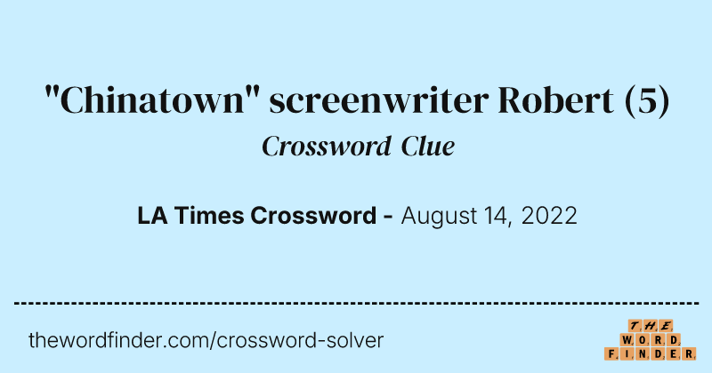 "Chinatown" screenwriter Robert crossword clue image
