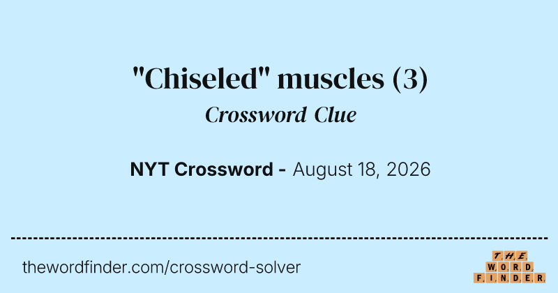 "Chiseled" muscles crossword clue image