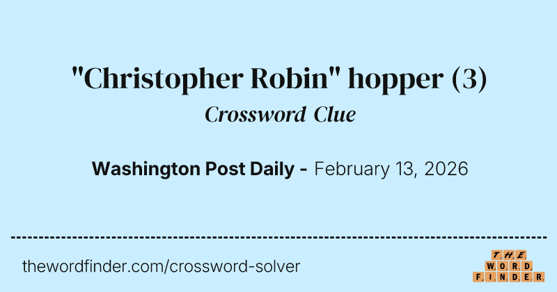 "Christopher Robin" hopper crossword clue image