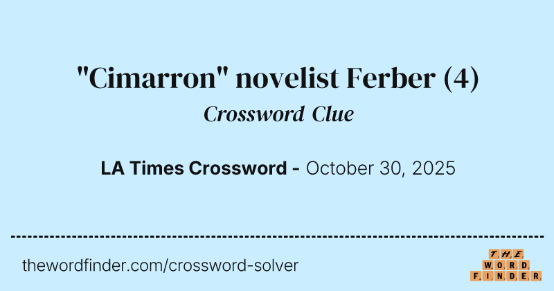 "Cimarron" novelist Ferber crossword clue image