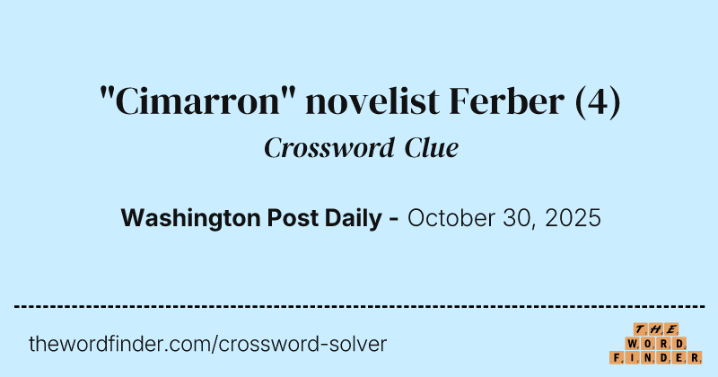 "Cimarron" novelist Ferber crossword clue image