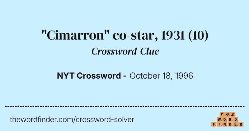 "Cimarron" co-star, 1931 crossword clue image