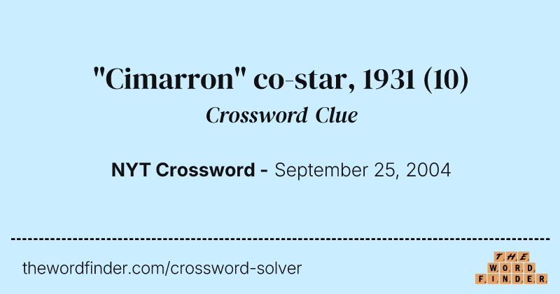 "Cimarron" co-star, 1931 crossword clue image