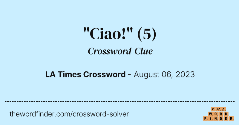 "Ciao!" crossword clue image