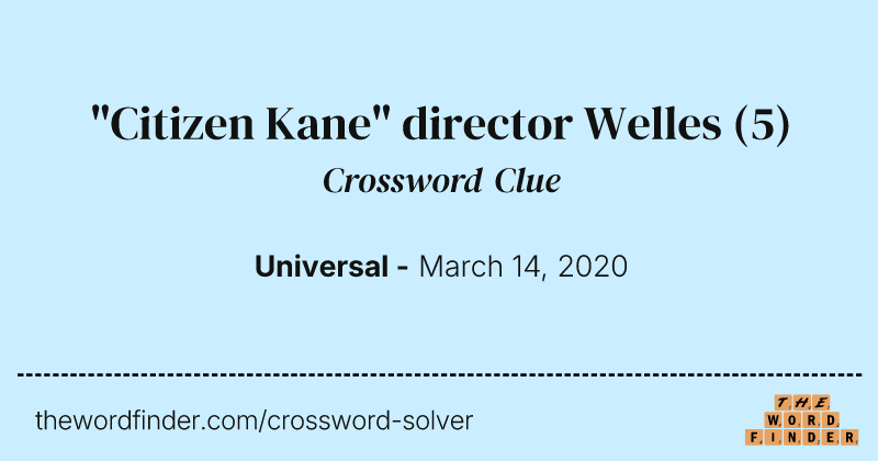 "Citizen Kane" director Welles crossword clue image