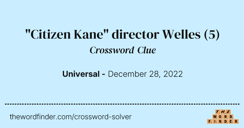 "Citizen Kane" director Welles crossword clue image