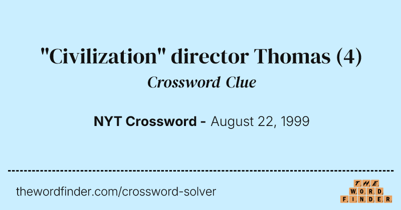 "Civilization" director Thomas crossword clue image