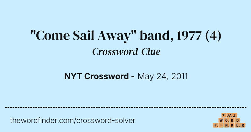 "Come Sail Away" band, 1977 crossword clue image