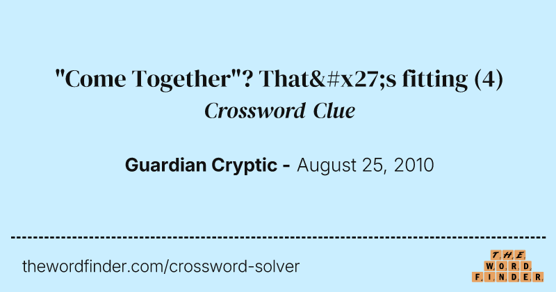 "Come Together"? That's fitting crossword clue image