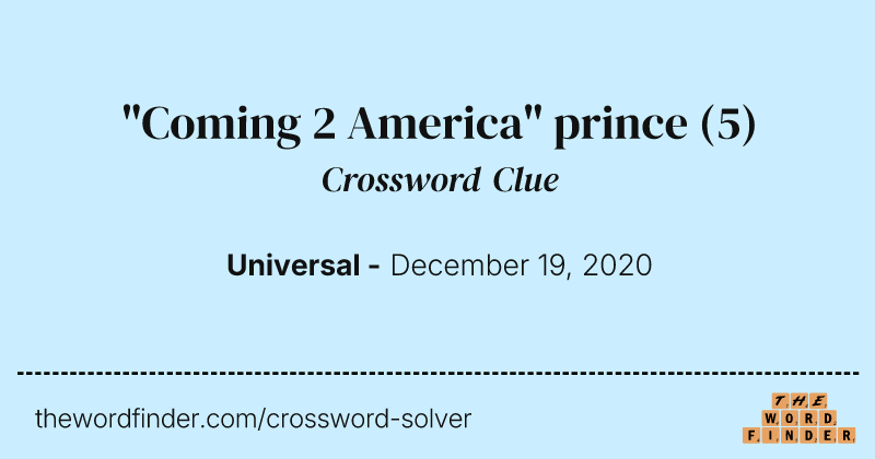"Coming 2 America" prince crossword clue image