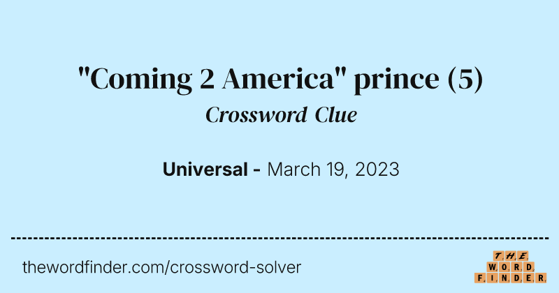 "Coming 2 America" prince crossword clue image