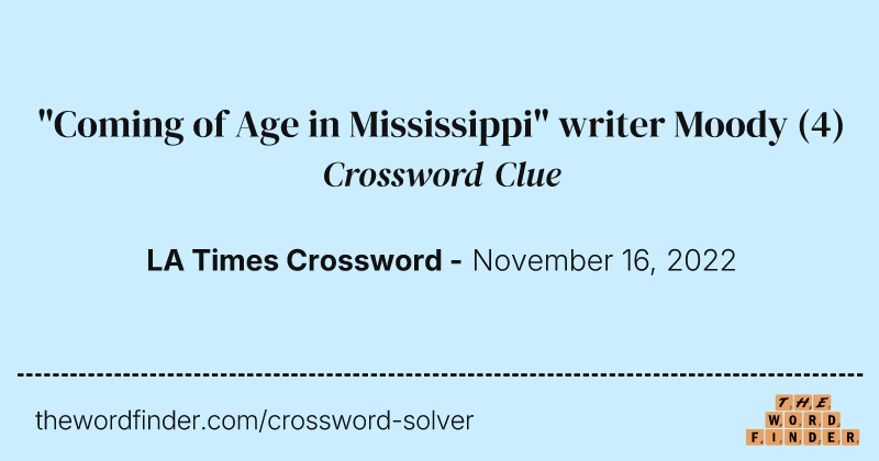 "Coming of Age in Mississippi" writer Moody crossword clue image