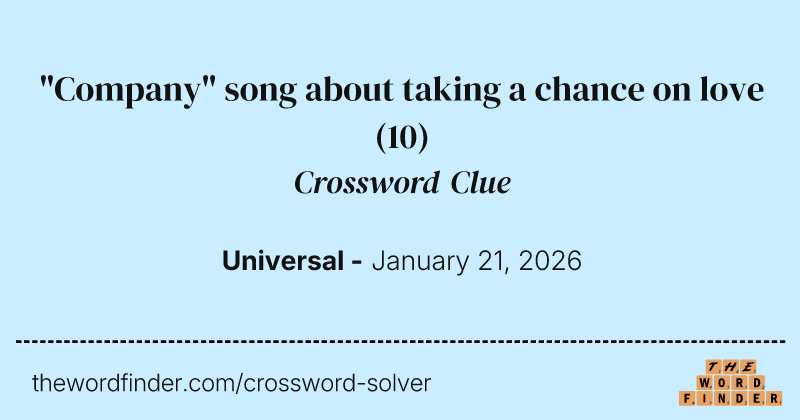 "Company" song about taking a chance on love crossword clue image