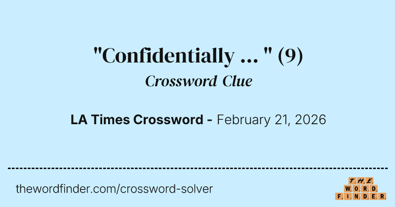 "Confidentially ... " crossword clue image