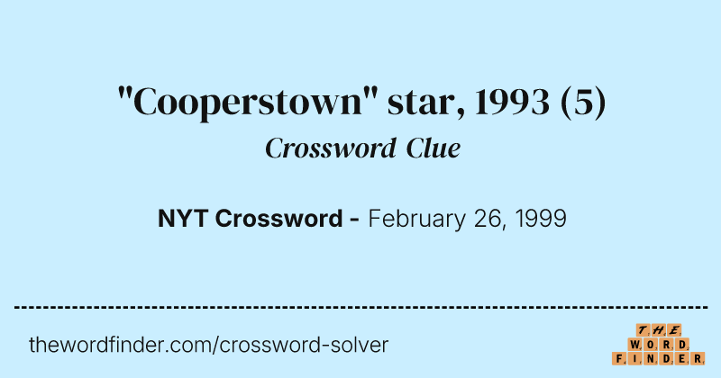 "Cooperstown" star, 1993 crossword clue image