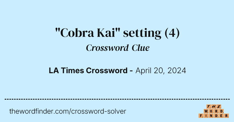 "Cobra Kai" setting crossword clue image