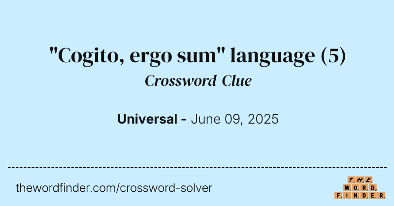"Cogito, ergo sum" language crossword clue image