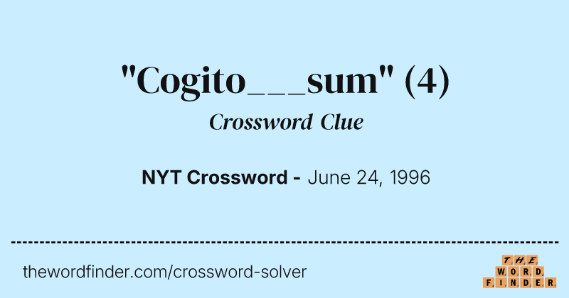 "Cogito___sum" crossword clue image