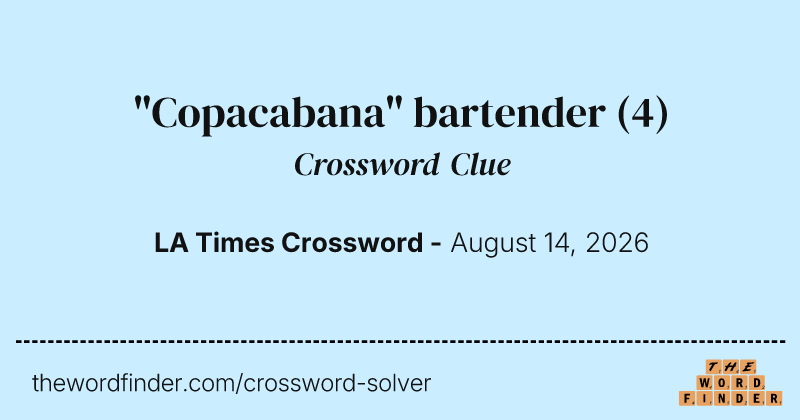 "Copacabana" bartender crossword clue image