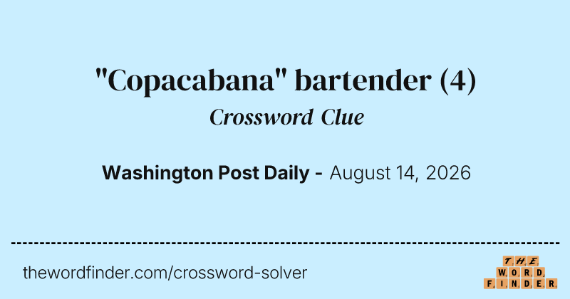 "Copacabana" bartender crossword clue image