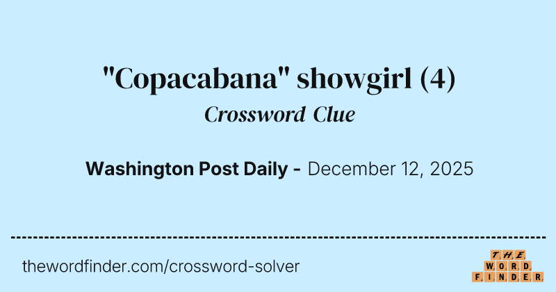 "Copacabana" showgirl crossword clue image